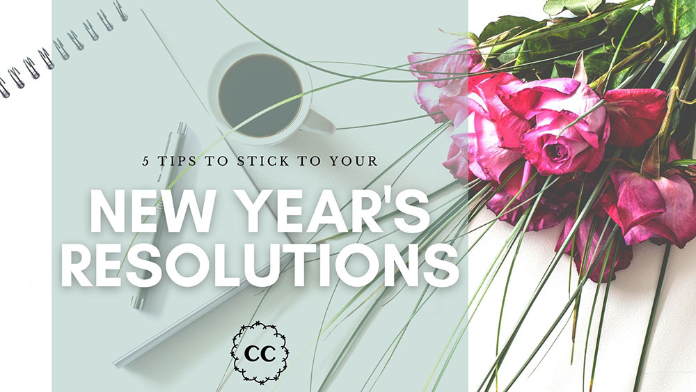 5 Tips to sticking to your New Years Resolutions